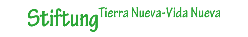 Stiftung Tierra Nuva – Vida Nueva